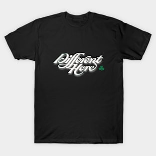 Different Here Boston Celtics Play Off T-Shirt